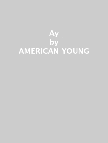 Ay - AMERICAN YOUNG
