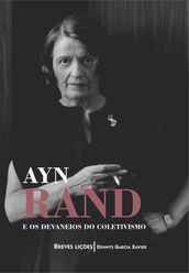 Ayn Rand e os devaneios do coletivismo: Breves lições