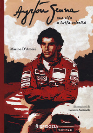Ayrton Senna una vita a tutta velocità - Marino D
