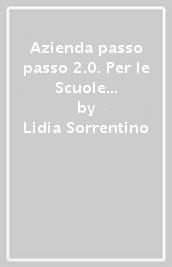 Azienda passo passo 2.0. Per le Scuole superiori. Con e-book. Con espansione online. Vol. 3