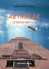 Aztahlak il ritorno dell airone