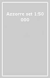 Azzorre set 1:50 000