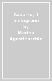 Azzurro, il melograno