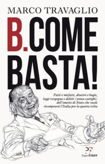 B. come Basta! - Marco Travaglio