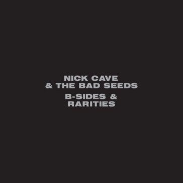 B-sides & rarities (2012 release) - Nick Cave
