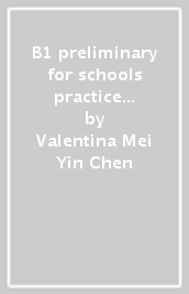 B1 preliminary for schools practice tests. Preparazione all esame Cambridge English: Preliminary (PET). Per le Scuole superiori. Con File audio per il download