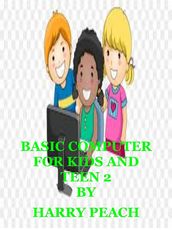 BASIC COMPUTER FOR KIDS AND TEEN 2