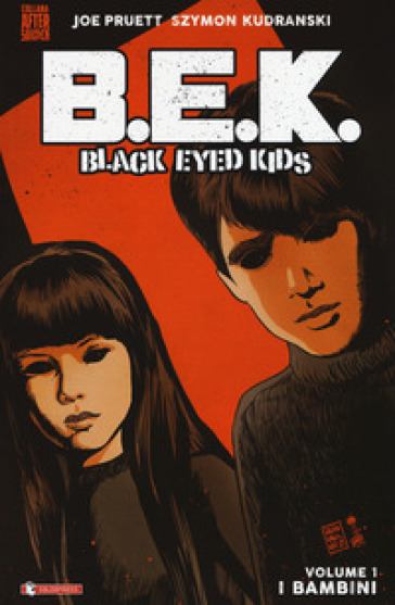 B.E.K. Black eyed kids. 1: I bambini - Joe Pruett