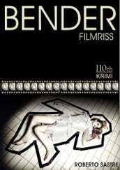 BENDER - Filmriss