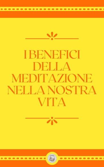 I BENEFICI DELLA MEDITAZIONE NELLA NOSTRA VITA - LIBROTEKA