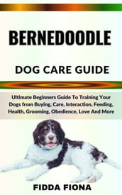 BERNEDOODLE DOG CARE GUIDE