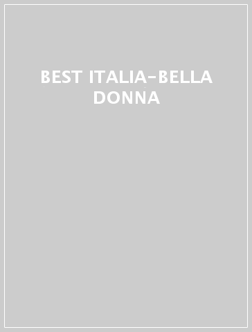 BEST ITALIA-BELLA DONNA