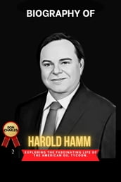 BIOGRAPHY OF HAROLD HAMM