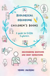 BIOLOGICAL DECODING. Children s Books