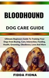 BLOODHOUND DOG CARE GUIDE