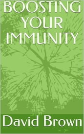 BOOSTING YOUR IMMUNITY