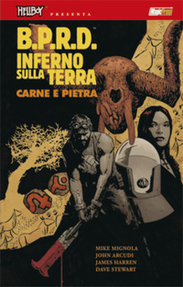 B.P.R.D. Inferno sulla Terra. 11: Carne e pietra - Mike Mignola - John Arcudi