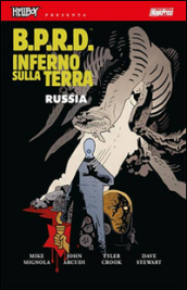 B.P.R.D. Inferno sulla Terra. 3: Russia