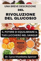 UNA BREVE DESCRIZIONE DELLA RIVOLUZIONE DEL GLUCOSIO