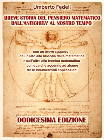 BREVE STORIA DEL PENSIERO MATEMATICO DALL'ANTICHITA' AL NOSTRO TEMPO - Umberto Fedeli