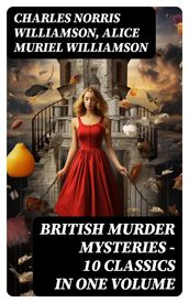 BRITISH MURDER MYSTERIES 10 Classics in One Volume