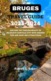 BRUGES TRAVEL GUIDE 2023-2024