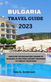 BULGARIA TRAVEL GUIDE 2023