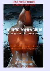 BURRO D ARACHIDI - 8 Sensazionali racconti erotici