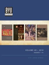 BYU STUDIES Volume 49 2010 Issues 1-4