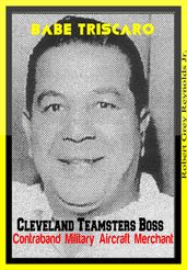 Babe Triscaro Cleveland Teamsters Boss Contraband Military Aircraft Merchant