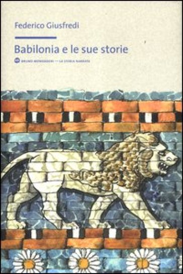 Babilonia e le sue storie - Federico Giusfredi