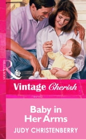 Baby In Her Arms (Mills & Boon Vintage Cherish)