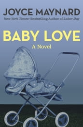 Baby Love: A Novel