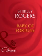 Baby Of Fortune (Mills & Boon Desire) (The Fortunes of Texas: The Lost, Book 3)