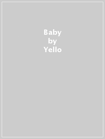 Baby - Yello