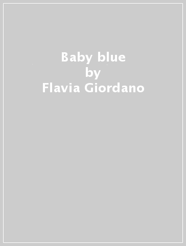 Baby blue - Flavia Giordano | 