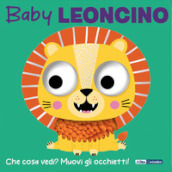 Baby leoncino. Ediz. a colori