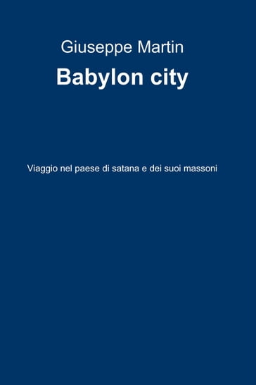 Babylon city - Giuseppe De Benedictis