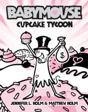 Babymouse #13: Cupcake Tycoon