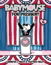 Babymouse #16: Babymouse for President