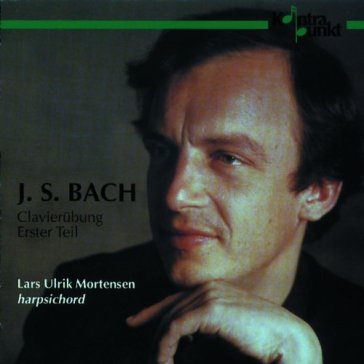 Bach: clavierubung erster teil - LARS ULRIK MORTENSEN
