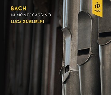 Bach in montecassino - Luca Guglielmi