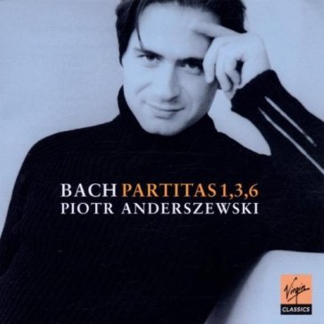 Bach: partitas 1, 3 & 6 - Piotr Anderszewski
