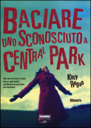 Baciare uno sconosciuto a Central Park - Katy Regan