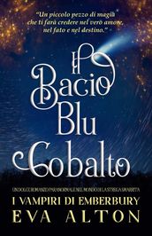 Il Bacio Blu Cobalto: Un dolce romanzo paranormale nel mondo di La Strega Smarrita