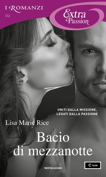 Bacio di mezzanotte (I Romanzi Extra Passion) - Lisa Marie Rice