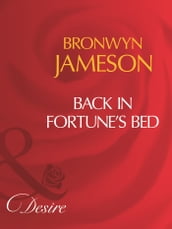 Back In Fortune s Bed (Mills & Boon Desire)