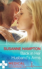 Back In Her Husband s Arms (Mills & Boon Medical)