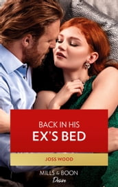 Back In His Ex s Bed (Mills & Boon Desire) (Murphy International, Book 3)