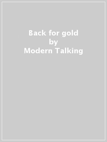 Back for gold - Modern Talking